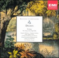 Delius: Koanga; The Song of the High Hills von Charles Groves