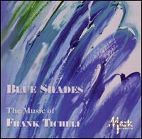 Blue Shades: The Music of Frank Ticheli von Michigan State University Wind Symphony