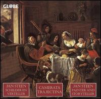 The Musical World of Jan Steen von Camerata Trajectina