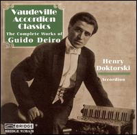 Vaudeville Accordion Classics: The Complete Works of Guido Deiro von Guido Pietro Deiro