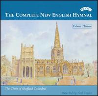 The Complete New English Hymnal, Vol. 13 von Choir of Sheffield Cathedral