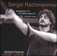 Rachmaninov: Symphony No. 2 (Complete Version) von José Cura