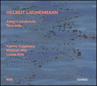 Helmut Lachenmann: Allegro sostenuto; Serynade von Helmut Lachenmann