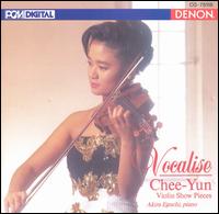 Vocalise: Violin Show Pieces von Chee-Yun