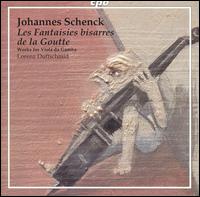 Johannes Schenck: Les Fantaisies bisarres de la Goutte von Lorenz Duftschmid