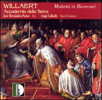 Willaert: Mottetti et Ricercari von Jose Hernandez