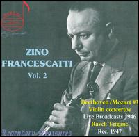 Zino Francescatti, Vol. 2: Beethoven / Mozart #3 Violin concertos von Zino Francescatti