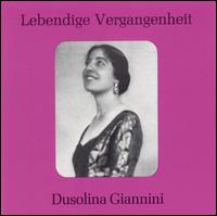 Lebendige Vergangenheit: Dusolina Giannini von Dusolina Giannini