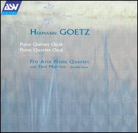 Hermann Goetz: Piano Quintets, Op. 16; Piano Quartet, Op. 6 von Pro Arte Piano Quartet