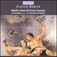 Cantate Domino: Motetti e Sonate del Seicento Veneziano von Il Viaggio Musicale