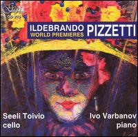 Ildebrando Pizzetti: World Premieres von Seeli Toivio