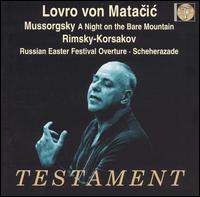 Mussorgsky: A Night on Bare Mountain; Rimsky-Korsakov: Russian Easter Festival Overture; Scheherazade von Lovro von Matacic