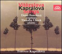 Forever Kaprálová: Vítezslava Kaprálová Songs von Dana Buresova