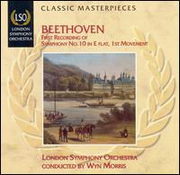 Beethoven: First Recording of Symphony No. 10 in E flat, 1st Movement von London Symphony Orchestra