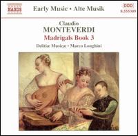 Monteverdi: Madrigals Book 3 von Delitiae Musicae