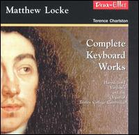 Matthew Locke: Complete Keyboard Works von Terence Charlston