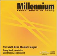 Millennium: Choral Music of Today von South Bend Chamber Singers