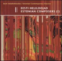 Estonian Composers, Vol. 1: Estonian Contemporary Classics von Eesti Heliloojad