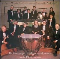 Classic Works for Percussion Ensemble, Vol. 2 von University of Utah Percussion Ensemble