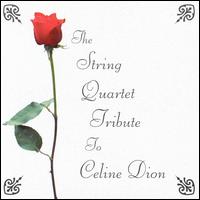 The String Quartet Tribute to Celine Dion von Various Artists