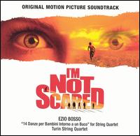 I'm Not Scared [Original Motion Picture Soundtrack] von Ezio Bosso