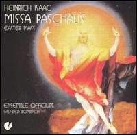 Heinrich Isaac: Missa Paschalis von Ensemble Officium