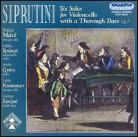 Siprutini: Six Solos for Violoncello with a Thorough Bass, Op. 7 von Balazs Mate