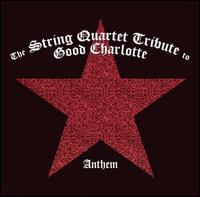 The String Quartet Tribute to Good Charlotte: Anthem von Various Artists