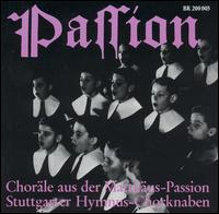 Passion: Choräle aus der Matthäus-Passion von Stuttgarter Hymnus-Chorknaben