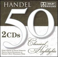 Handel: 50 Classical Highlights von Various Artists