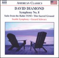 David Diamond: Symphony No. 8; Suite from the Ballet TOM; This Sacred Ground von Gerard Schwarz