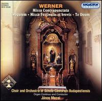 Werner: Missa Contrapunctata: Requiem; Missa Festivalis et brevis; Te Deum von Janos Mezei