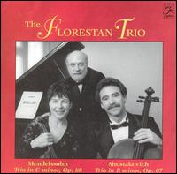 Mendelssohn: Trio in C minor, Op. 66; Shostakovich: Trio in E minor, Op. 67 von Florestan Trio