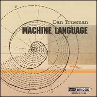 Dan Trueman: Machine Language von Dan Trueman