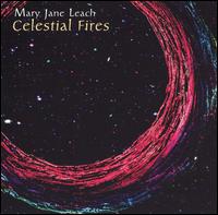 Mary Jane Leach: Celestial Fires von Mary Jane Leach