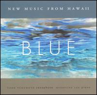 Blue: New Music From Hawaii von Todd Yukumoto