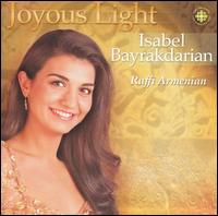 Joyous Light von Isabel Bayrakdarian