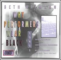 Beth Wiemann: Why Performers Wear Black von Susan Narucki