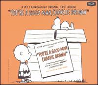 You're a Good Man, Charlie Brown [Original Off-Broadway Cast Bonus Tracks] von Original Cast Recording