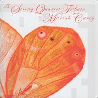 The String Quartet Tribute to Mariah Carey von Various Artists