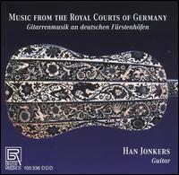 Music from the Royal Courts of Germany von Han Jonkers