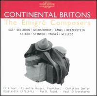 Continental Britons: The Émigré Composers von Various Artists