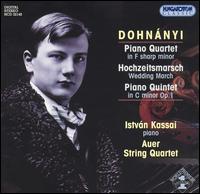 Dohnányi: Piano Quartet; Hochzeitsmarsch; Piano Quintet von Istvan Kassai