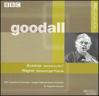 Bruckner: Symphony No. 7; Wagner: Meistersinger Prelude von Reginald Goodall