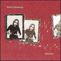 Residue von Amy X. Neuburg