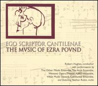 Ego Scriptor Cantilenae: The Music of Ezra Pound von Robert Hughes