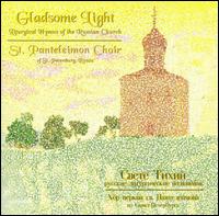 Gladsome Light: Liturgical Hymns of the Russian Church von St. Panteleimon Choir