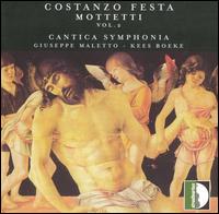 Costanzo Festa: Mottetti, Vol. 2 von Cantica Symphonia