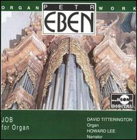 Petr Eben: Job for Organ von David Titterington