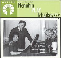 Yehudi & Hephzibah Menuhin Play Tchaikovsky von Yehudi Menuhin